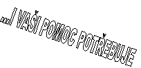 I VAI POMOC POTEBUJE 